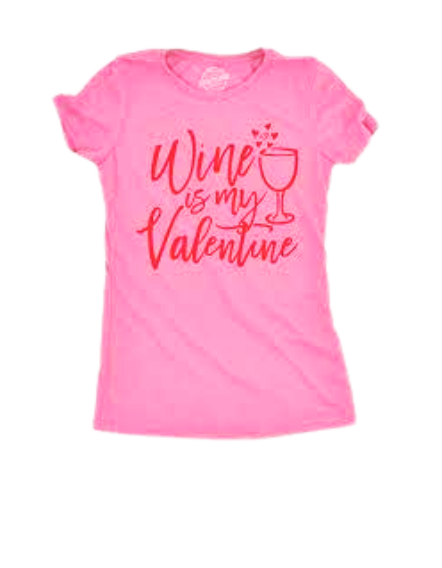 Valentines Tee Wine is my Valentines